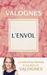 Couverture livre L'Envol d'Aurélie Valognes - Printemps du Livre 2023