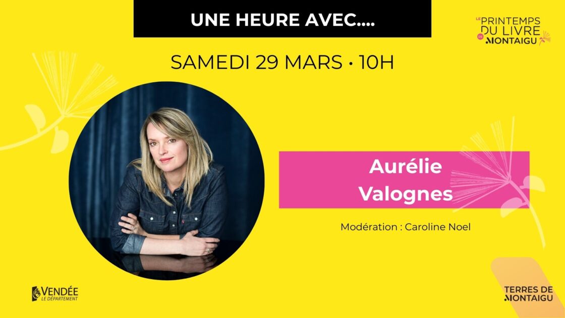 Une heure avec Aurélie Valognes